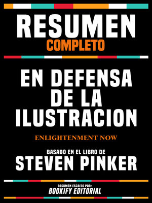 cover image of Resumen Completo--En Defensa De La Ilustracion (Enlightenment Now)--Basado En El Libro De Steven Pinker